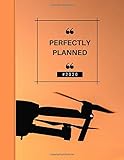  Drone Flight Planner: Perfectly Planned 2020 UAV Planner & LogBook for Drone Pilots and Operators, Perfect for Drone Owners