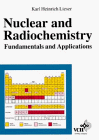 Nuclear and Radiochemistry: Fundamentals and Applications