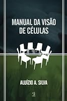 MANUAL DA VISAO DE CELULAS 8598510688 Book Cover