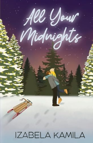 All Your Midnights: A Small Town, Rivals to Lovers Holiday