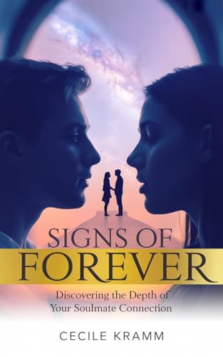 Signs of Forever: Discovering the Depth of Your Soulmate Connection