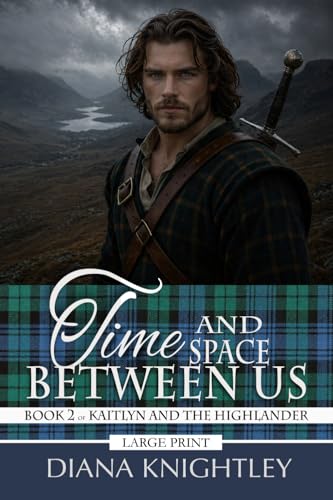 Time and Space Between Us: Large Print Edition