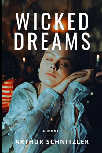 Wicked Dreams: A New Translation of Traumnovelle B0CLCY3XQQ Book Cover