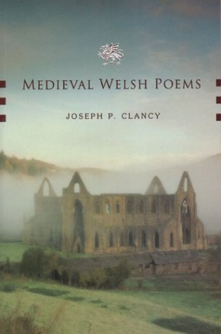 Medieval Welsh Poems: Clancy, Joseph P.: 9781851826964: Amazon.com: Books