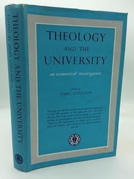 THEOLOGY AND THE UNIVERSITY: An Ecumenical Investigation.