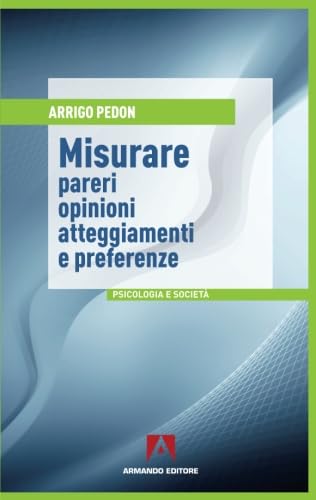Preisvergleich Produktbild Misurare pareri, opinioni, atteggiamenti e preferenze (Psicologia sociale)