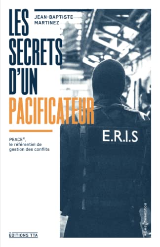 livre Les Secrets d'un pacificateur: PEACE©, le référentiel de gestion des conflits