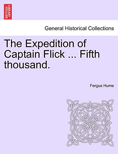 The Expedition of Captain Flick ... Fifth Thousand.