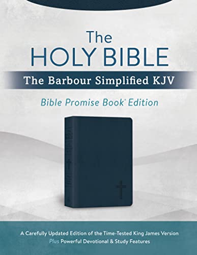 The Holy Bible: The Barbour Simplified Kjv Bible Promise Book Edition [Navy Cross]: A Carefully Updated Edition Of The Time-Tested King James Version 