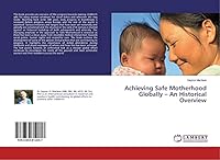 Achieving Safe Motherhood Globally – An Historical Overview 3659812056 Book Cover