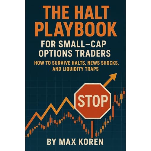 The Halt Playbook for Small-Cap Options Traders Audiobook By Max Koren cover art