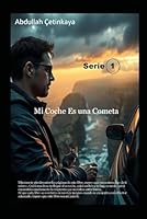 Mi Coche Es uno Cometa (Spanish Edition) B0F67QP3Y8 Book Cover