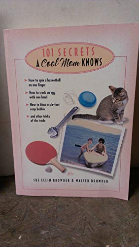 101 Secrets a Cool Mom Knows