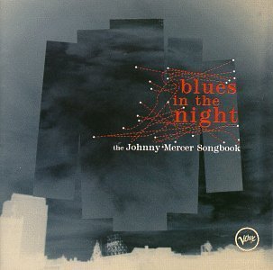 Blues in the Night: Johnny Mercer Songbook [Audio CD] Various Artists