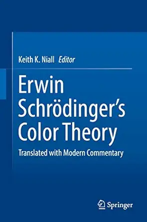 Erwin Schrödinger's Color Theory: Translated with Modern Commentary 1st ed. 2017 Edition-Wow! eBook