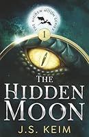 The Hidden Moon: An Unexpected Adventure in OuterSpace 0990932907 Book Cover
