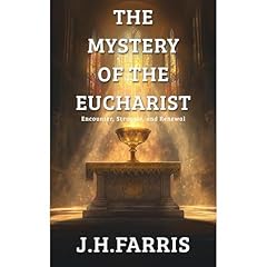 The Mystery of the Eucharist Audiolibro Por J.H. Farris arte de portada