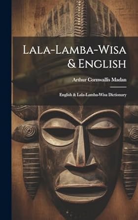 Lala-lamba-wisa & English: English & Lala-lamba-wisa Dictionary: Madan ...