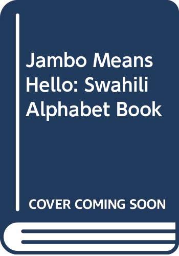 Jambo Means Hello: A Swahili Alphabet Book 0606003169 Book Cover