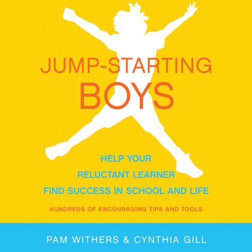 JumpStarting Boys Help Your Reluctant Learner Find