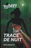 Tracé de nuit : Un contrat d'Audrey (Audrey : La saga d'une tueuse à gages) (French Edition) 2981962795 Book Cover