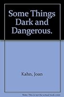 Some Things Dark and Dangerous 0380015560 Book Cover
