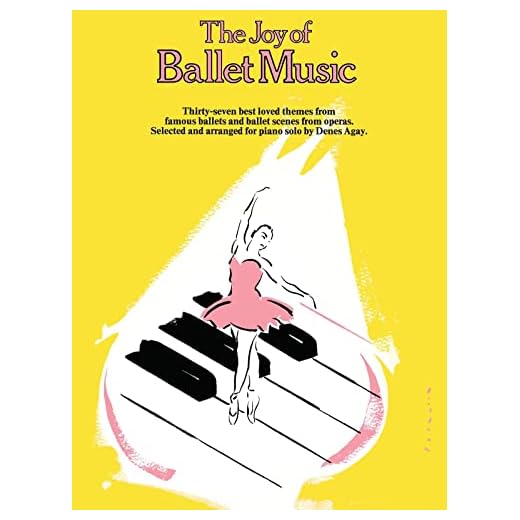 The joy of ballet music piano: Piano Solo (Joy Of...Series)