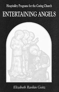 Paperback Entertaining Angels: Hospitality Programs for the Caring Church Book