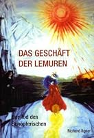 Das Geschaft Der Lemuren: Der Tod Des Schopferischen 3825504476 Book Cover