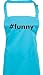 Shirtinstyle Delantal del Babero Delantal de Cocina Hashtag # Funny, Muchos Colores - Turquesa, 72 x 86 cm