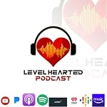 Cover of The Level Hearted Podcast