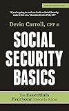 Social Security Basics: The Essentials Everyone Needs to Know