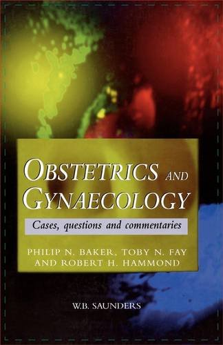 Obstetrics and Gynaecology: Cases, Questions and Commentaries (MRCOG Study Guides)
