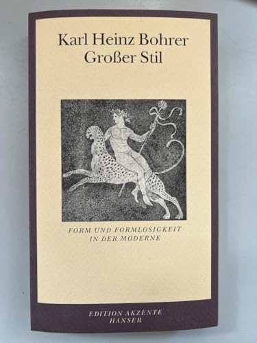 Großer Stil: Form und Formlosigkeit in der Moderne