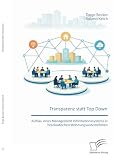 Transparenz statt Top Down: Aufbau eines Management Informationssystems in holokratischen Wohnungsunternehmen ...