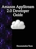Amazon AppStream 2.0 Developer Guide by だまし売りNo