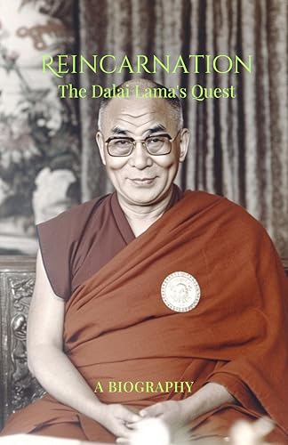 Reincarnation: The Dalai Lama's Quest