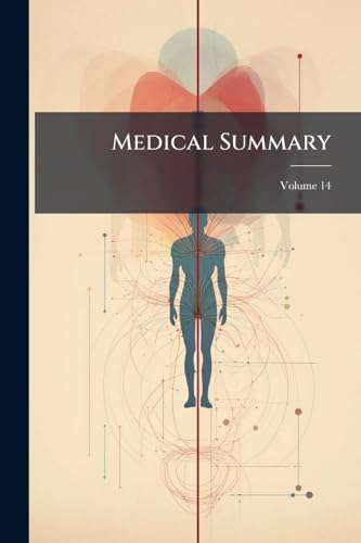 Medical Summary; Volume 14