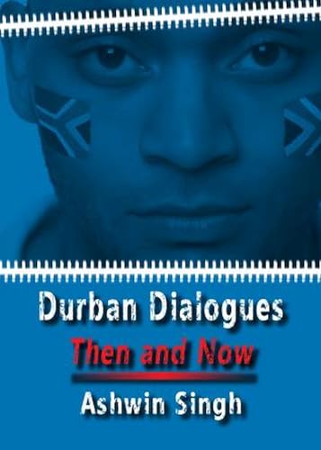 Durban Dialogues, Then and Now: South African plays
