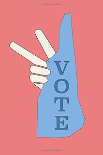 Vote New Hampshire: 6x9 Blank lined journal for passionate voters in the state of New Hampshire