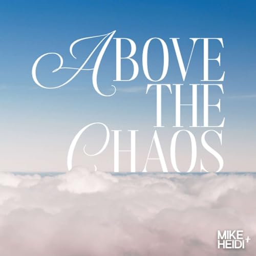 Above the Chaos