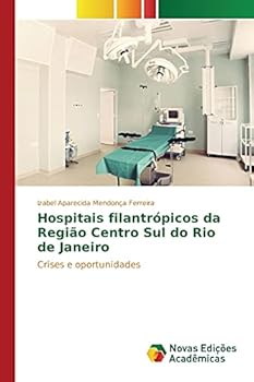 Paperback Hospitais filantrópicos da Região Centro Sul do Rio de Janeiro [Portuguese] Book