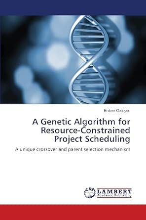 A Genetic Algorithm for Resource-Constrained Project Scheduling: A ...