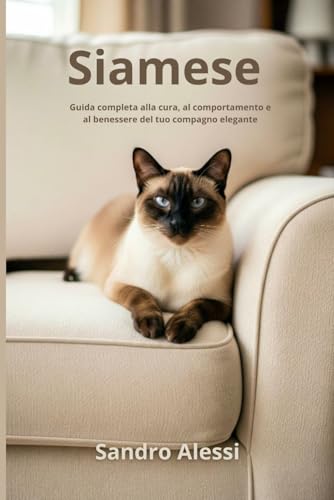  Siamese: Guida completa alla cura, al comportamento e al benessere del tuo compagno elegante: 3