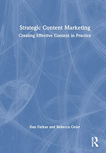 Strategic Content Marketing: Creating Effective Content in Practice