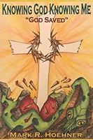Knowing God Knowing Me Book 3: God Saved 173311792X Book Cover