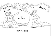 Tom the Atom, Book 1 : Coloring Book 1696073111 Book Cover