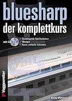 Bluesharp - Der Komplettkurs (CD): Leg' sofort los - ohne Noten! Für Mundharmonikas in C-Stimmung 3802409795 Book Cover