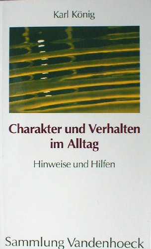 Charakter und Verhalten im Alltag: Hinweise und Hilfen (Studien Zum Althochdeutschen)