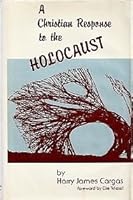 A Christian response to the Holocaust 0937050164 Book Cover
